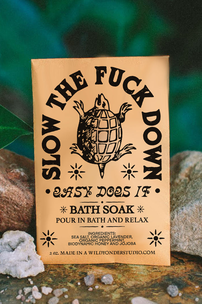Bath Soak + Body Scrub (Slow the F*ck Down)