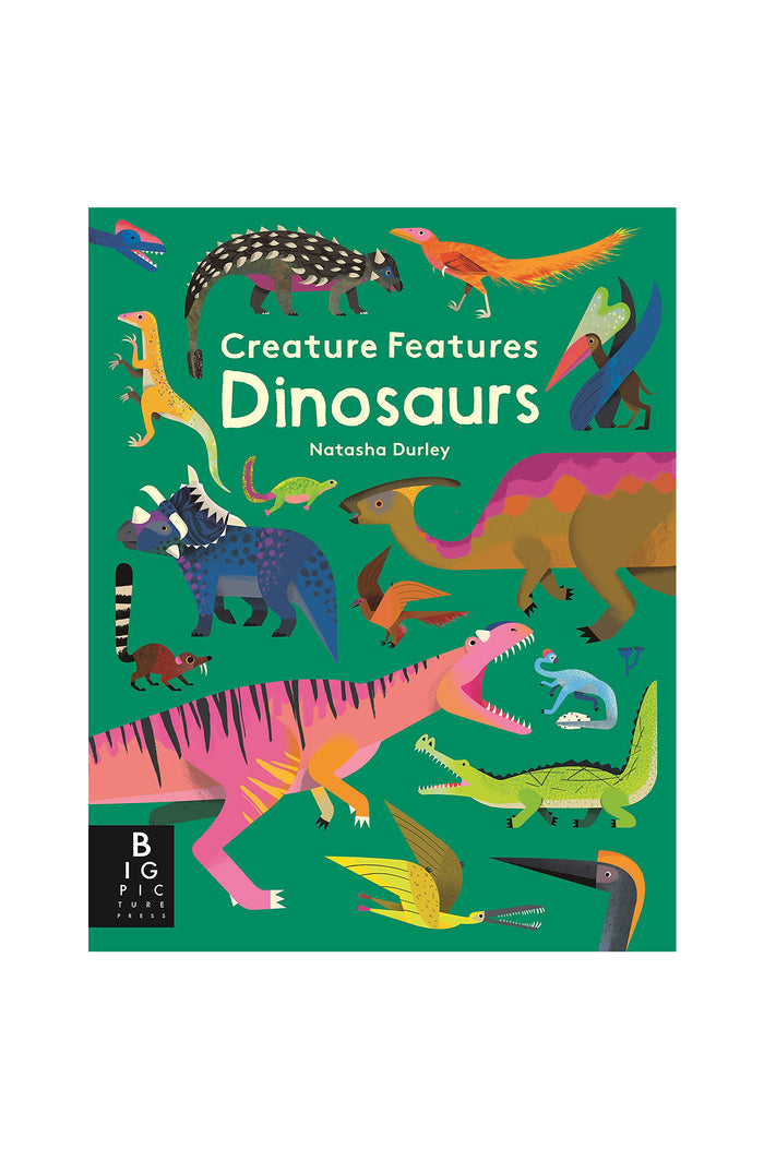 CREATURE FEATURES : DINOSAURS