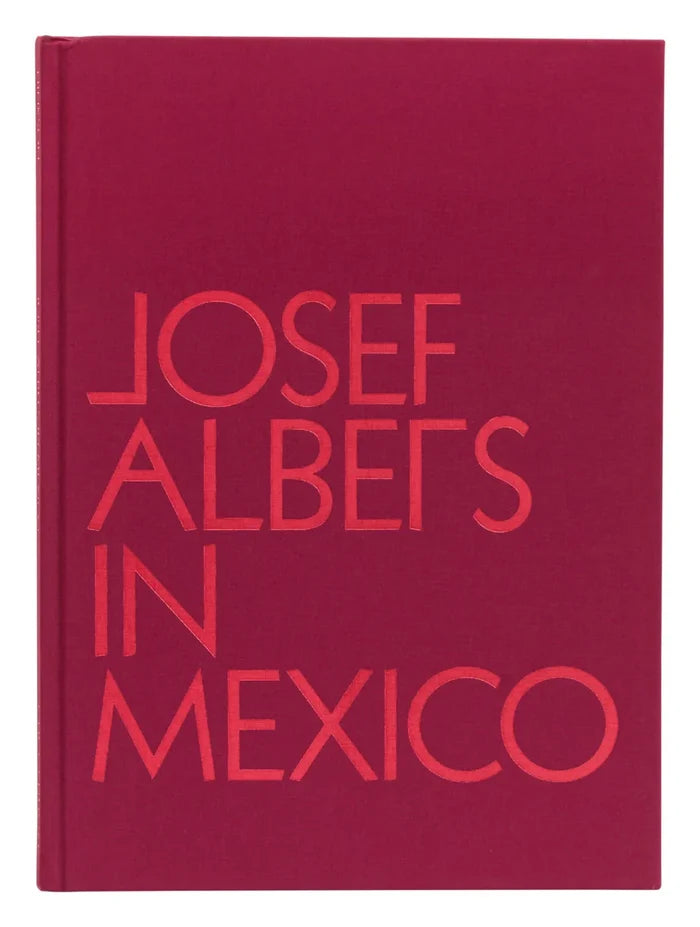 Josef Albers in Mexico Hardcover