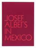 Josef Albers in Mexico Hardcover