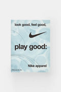 Look Good, Feel Good, Play Good: Nike Apparel