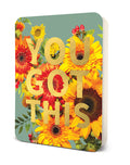 YOU GOT THIS (Sunflower) Deluxe Greeting Card
